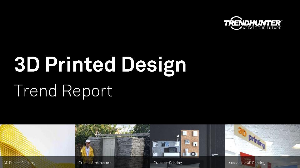 3D Printed Design Trend Report Research