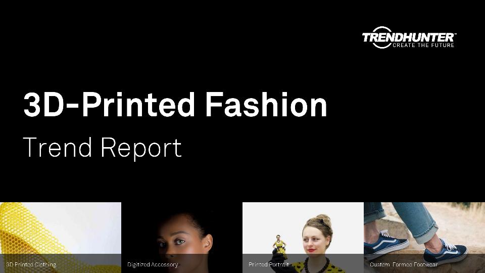 3D-Printed Fashion Trend Report Research