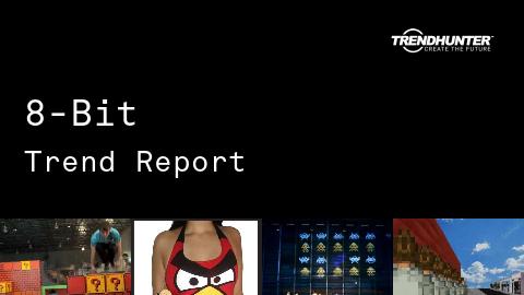8-Bit Trend Report and 8-Bit Market Research