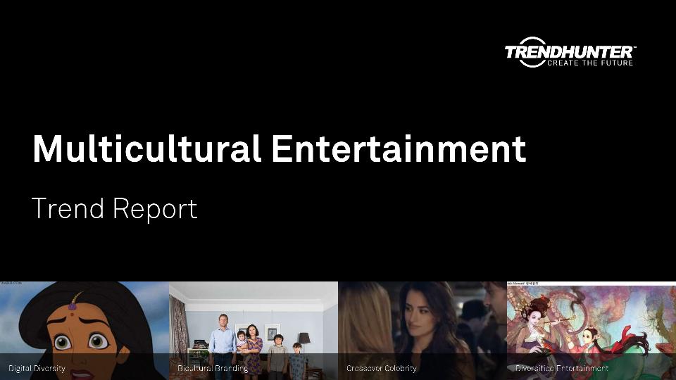 Multicultural Entertainment Trend Report Research