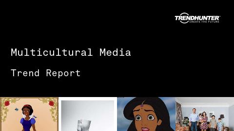 Multicultural Media Trend Report and Multicultural Media Market Research