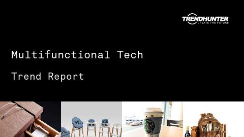Multifunctional Tech Trend Report and Multifunctional Tech Market Research
