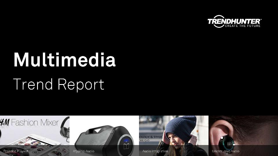 Multimedia Trend Report Research