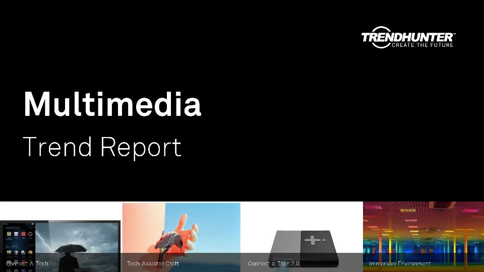 Multimedia Trend Report Research