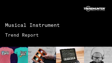 Musical Instrument Trend Report and Musical Instrument Market Research