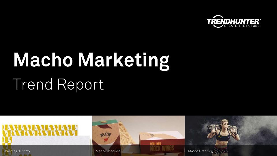 Macho Marketing Trend Report Research