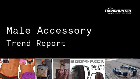 Male Accessory Trend Report and Male Accessory Market Research