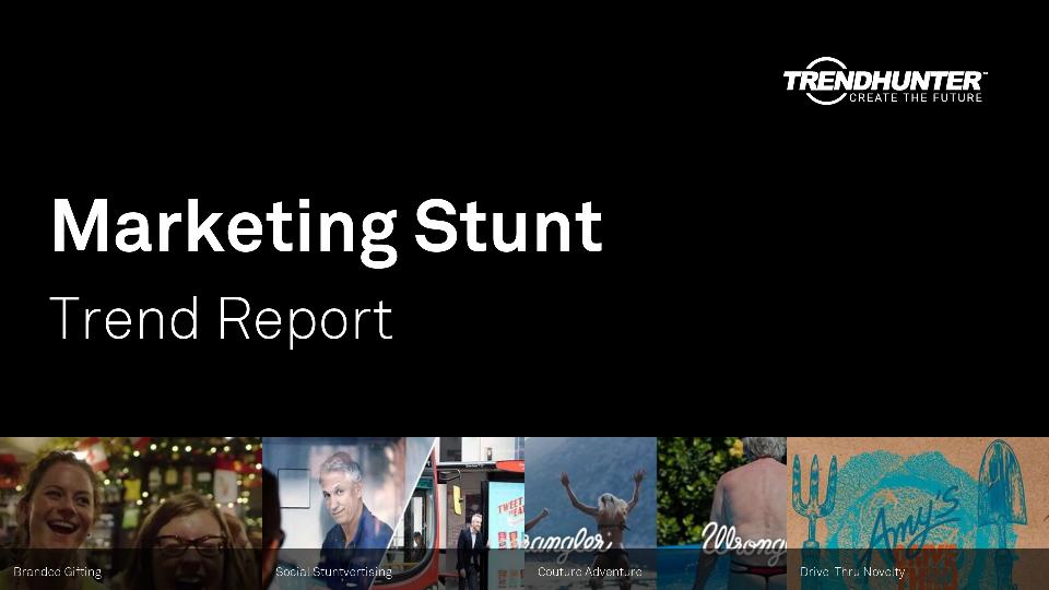 Marketing Stunt Trend Report Research