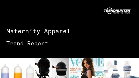 Maternity Apparel Trend Report and Maternity Apparel Market Research