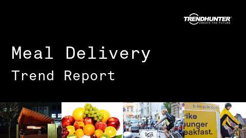 Meal Delivery Trend Report and Meal Delivery Market Research