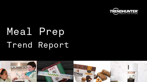 Meal Prep Trend Report and Meal Prep Market Research