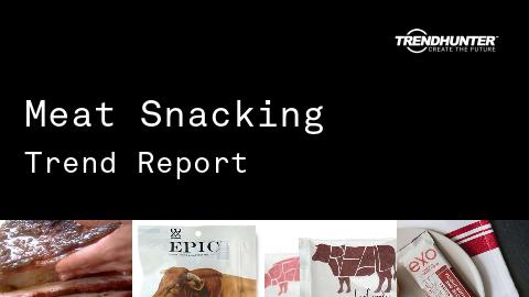 Meat Snacking Trend Report and Meat Snacking Market Research