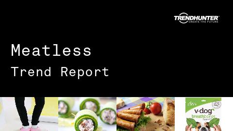 Meatless Trend Report and Meatless Market Research
