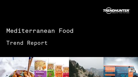 Mediterranean Food Trend Report and Mediterranean Food Market Research
