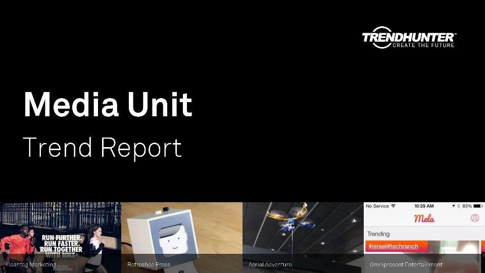 Media Unit Trend Report Research