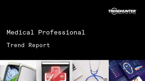 Medical Professional Trend Report and Medical Professional Market Research