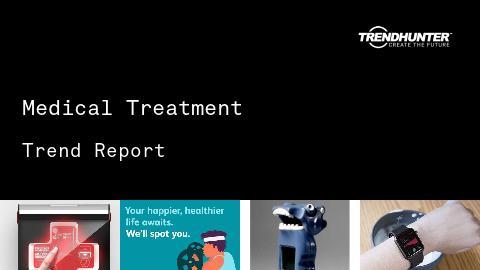Medical Treatment Trend Report and Medical Treatment Market Research