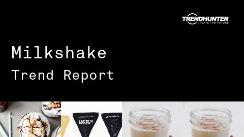 Milkshake Trend Report and Milkshake Market Research