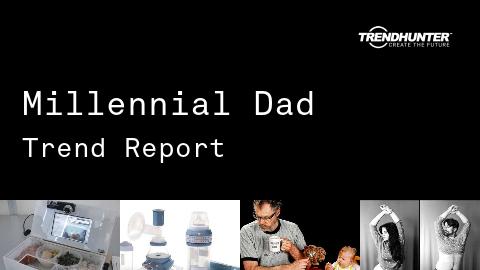 Millennial Dad Trend Report and Millennial Dad Market Research