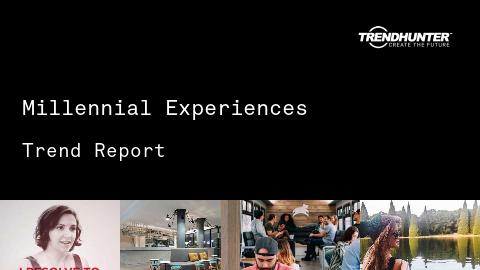 Millennial Experiences Trend Report and Millennial Experiences Market Research