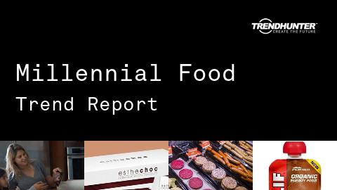 Millennial Food Trend Report and Millennial Food Market Research
