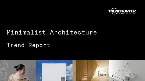 Minimalist Architecture Trend Report and Minimalist Architecture Market Research