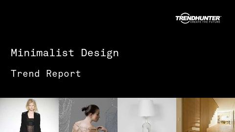 Minimalist Design Trend Report and Minimalist Design Market Research