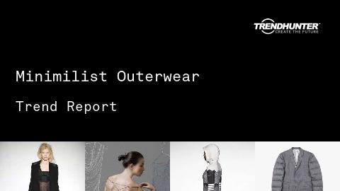 Minimilist Outerwear Trend Report and Minimilist Outerwear Market Research