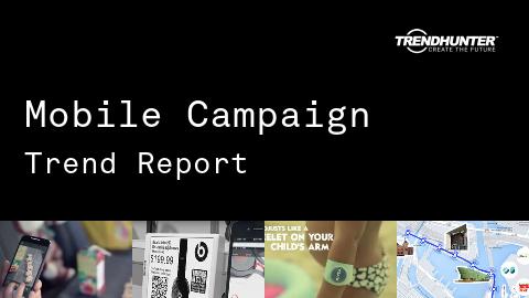 Mobile Campaign Trend Report and Mobile Campaign Market Research