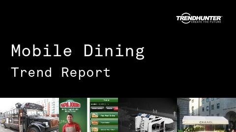 Mobile Dining Trend Report and Mobile Dining Market Research