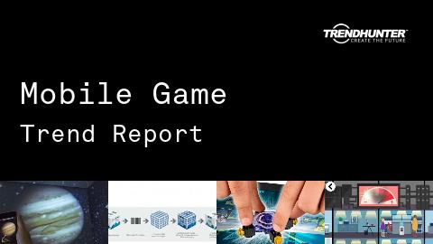 Mobile Game Trend Report and Mobile Game Market Research