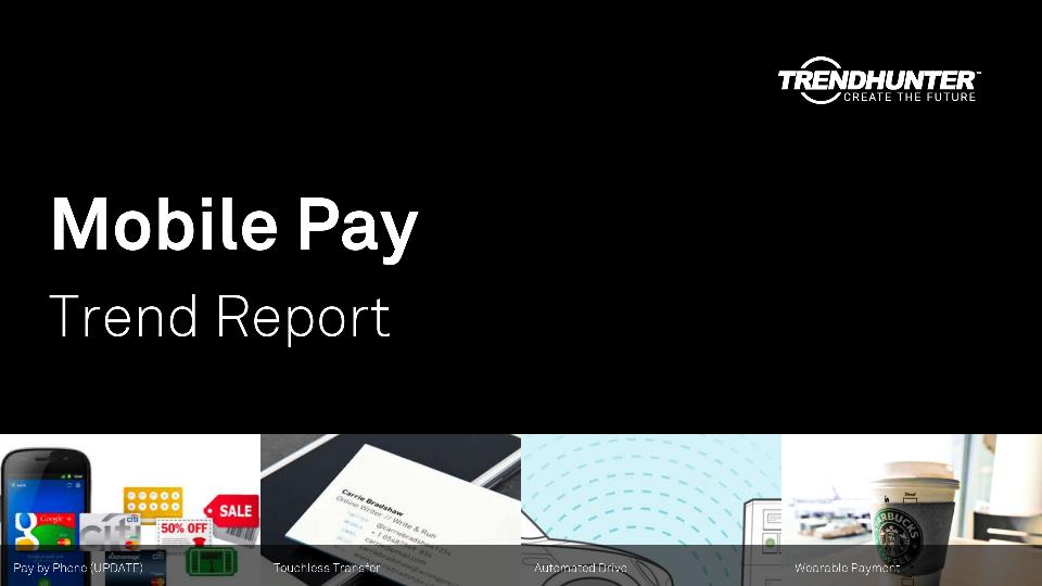 Mobile Pay Trend Report Research