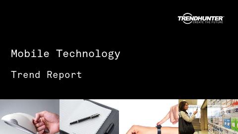 Mobile Technology Trend Report and Mobile Technology Market Research