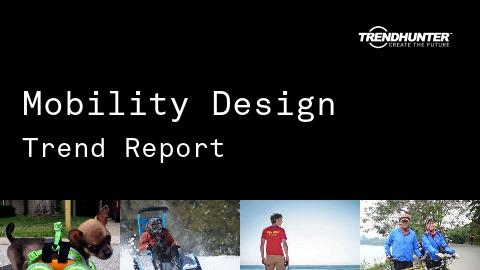 Mobility Design Trend Report and Mobility Design Market Research
