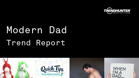 Modern Dad Trend Report and Modern Dad Market Research