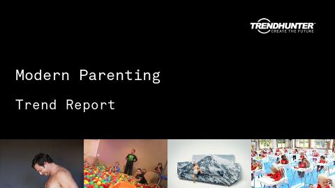 Modern Parenting Trend Report and Modern Parenting Market Research