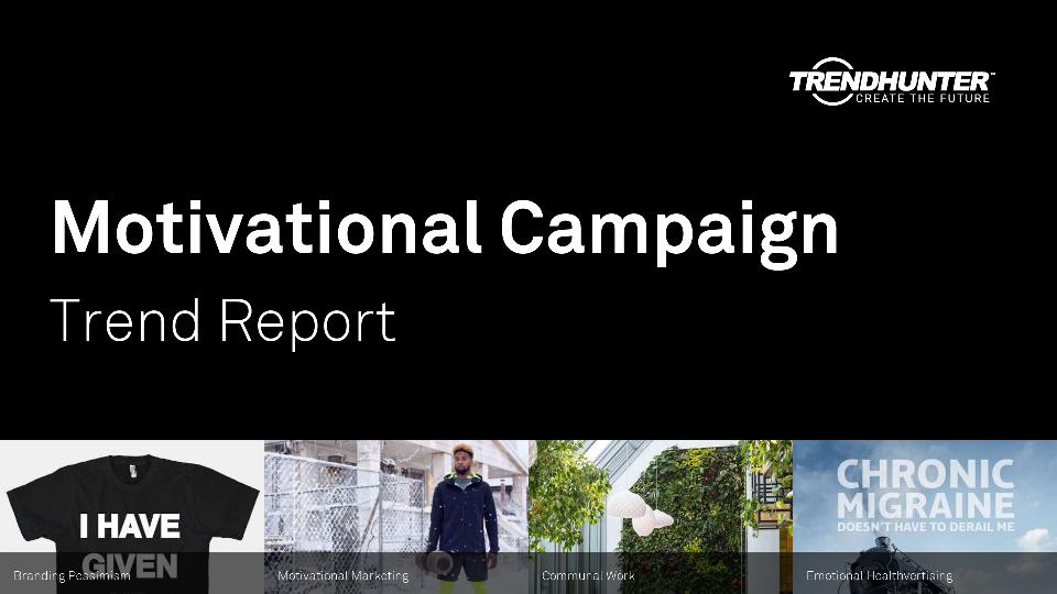 Motivational Campaign Trend Report Research