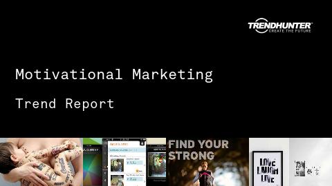 Motivational Marketing Trend Report and Motivational Marketing Market Research