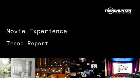 Movie Experience Trend Report and Movie Experience Market Research