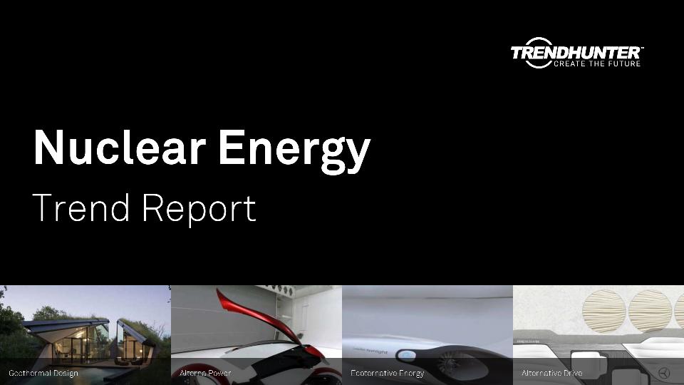 Nuclear Energy Trend Report Research