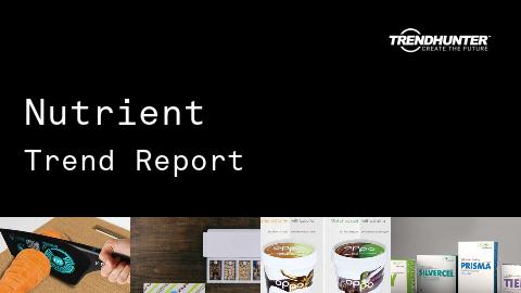 Nutrient Trend Report and Nutrient Market Research