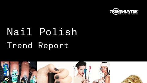 Nail Polish Trend Report and Nail Polish Market Research