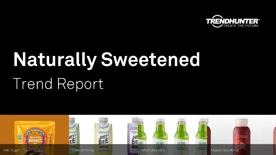 Naturally Sweetened Trend Report Research