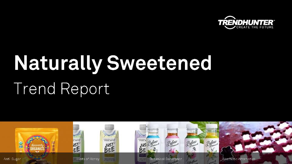 Naturally Sweetened Trend Report Research