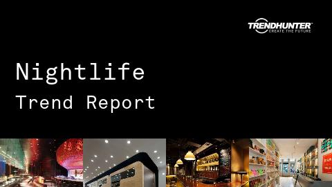 Nightlife Trend Report and Nightlife Market Research