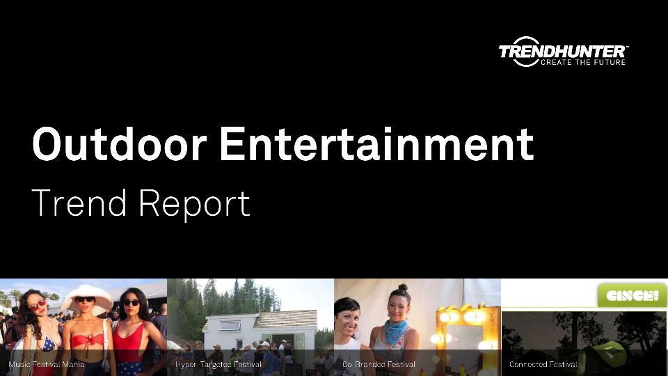 Outdoor Entertainment Trend Report Research