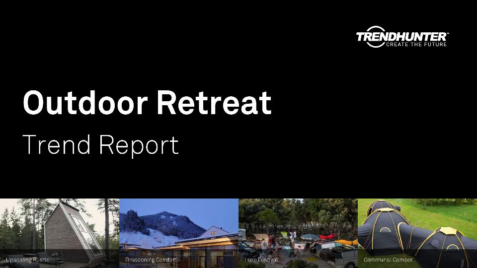 Outdoor Retreat Trend Report Research