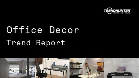 Office Decor Trend Report and Office Decor Market Research