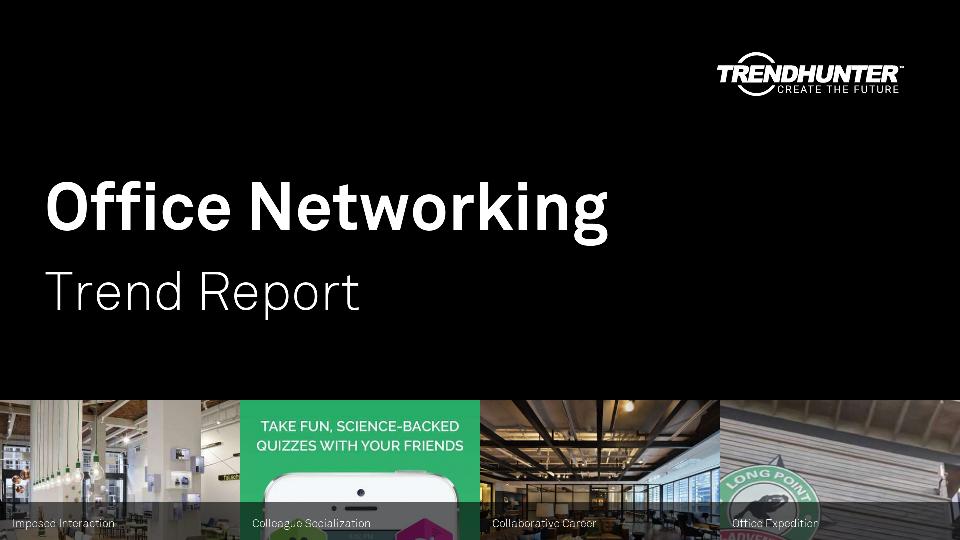 Office Networking Trend Report Research