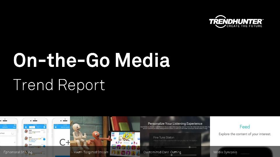On-the-Go Media Trend Report Research